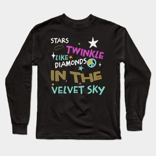 Stars twinkle like diamonds in the velvet sky Long Sleeve T-Shirt